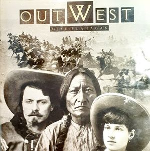 Out West By Mike Flanagan